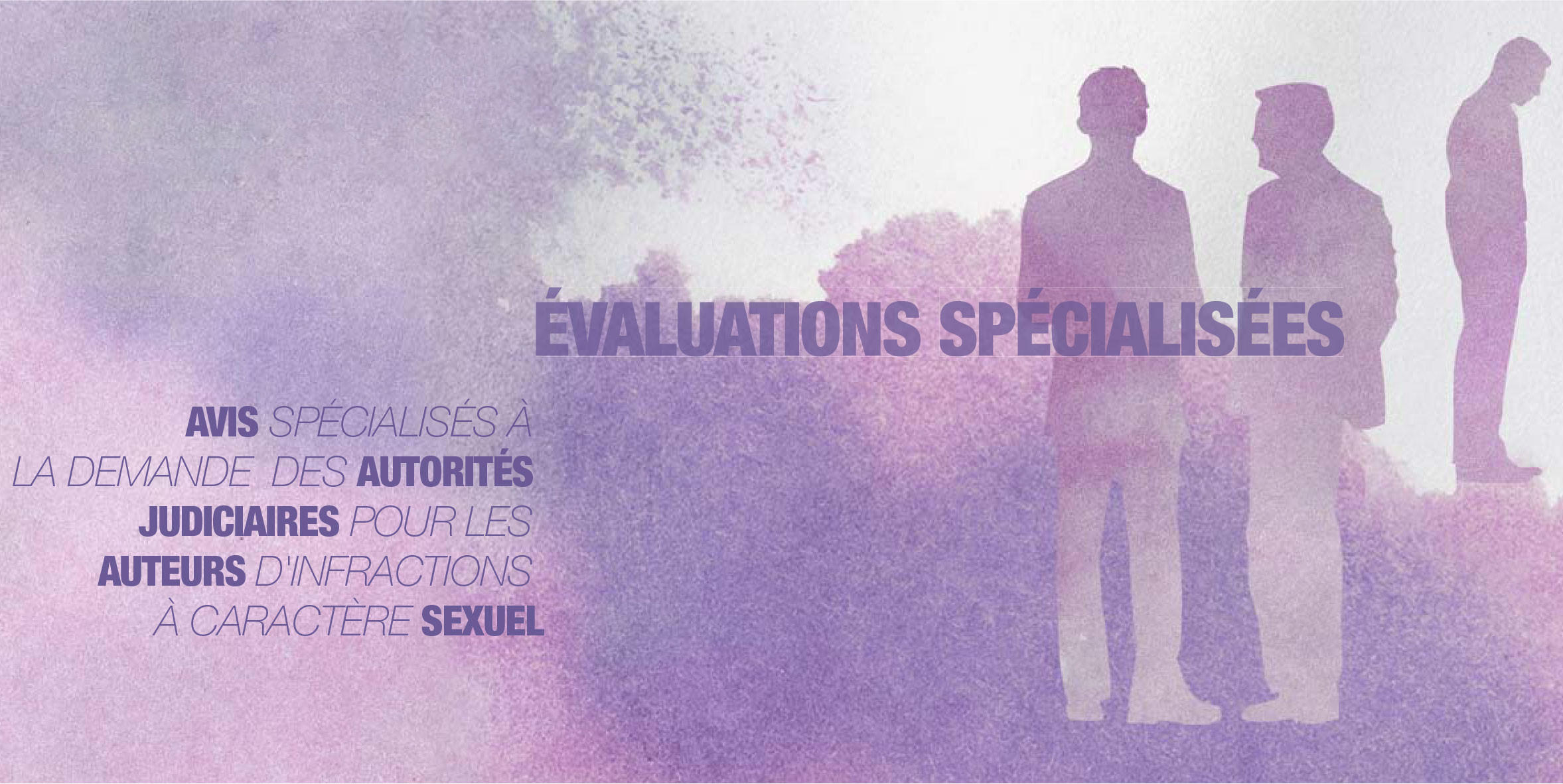 Evaluations spécialisées